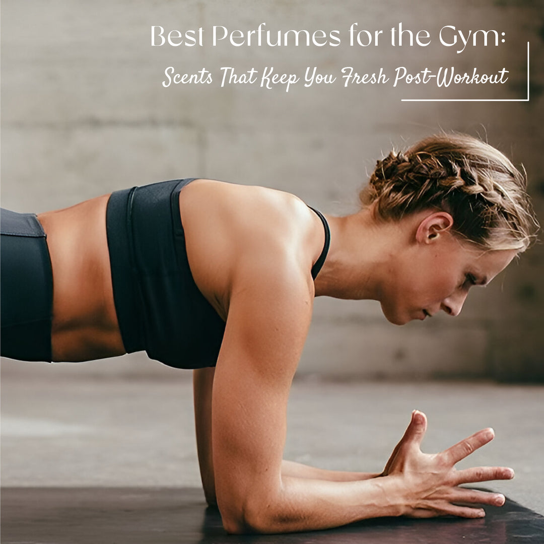 Best Perfumes for the Gym: Scents That Keep You Fresh Post-Workout